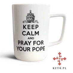 kubek „Keep Calm and Pray for Your Pope”
