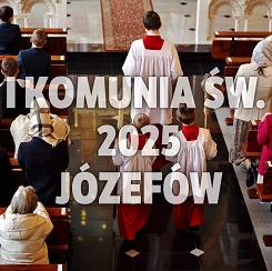 I KOMUNIA ŚWIĘTA 2025 JÓZEFÓW